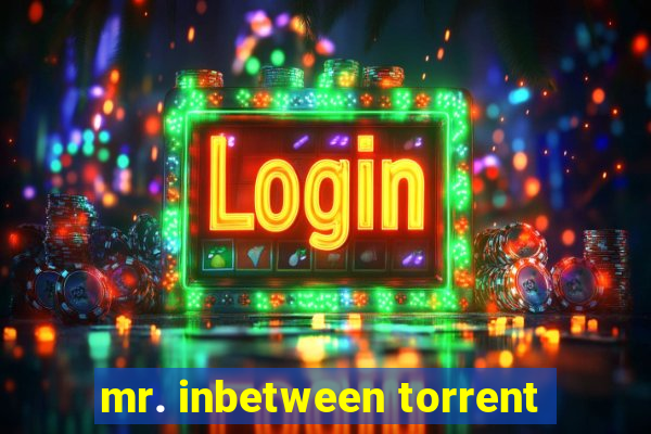 mr. inbetween torrent